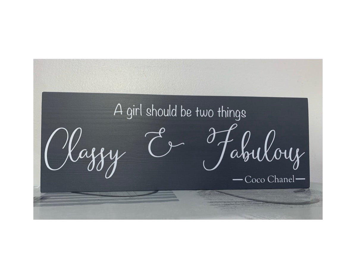 A girl should be two things.. Classy & Fabulous - Coco Chanel
